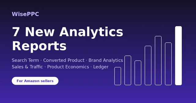 New in WisePPC: A Full Amazon Seller Analytics Suite (2026)